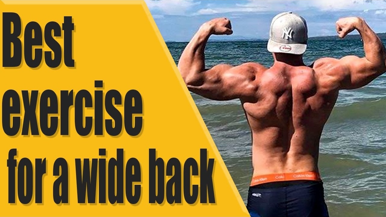 Best exercise for a wide back