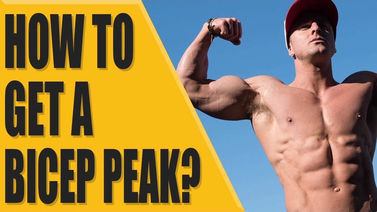 How to get a bicep peak