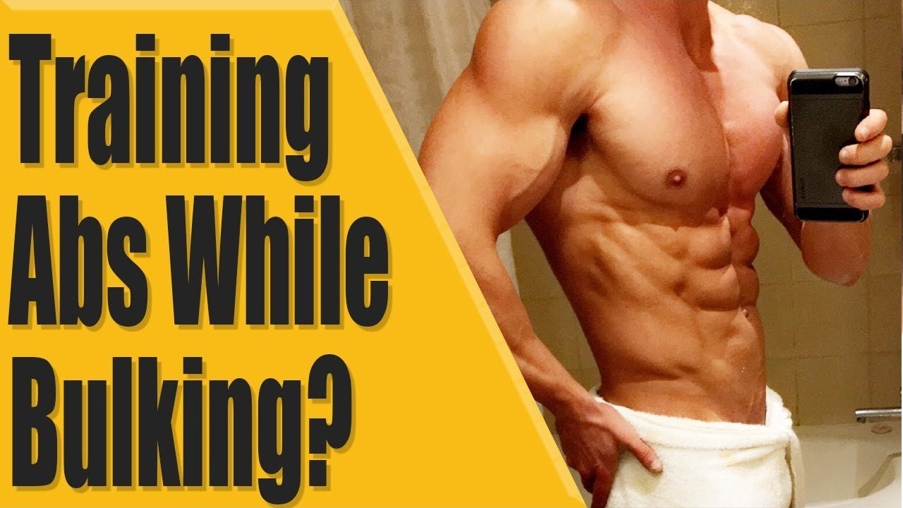 Should you train abs while bulking