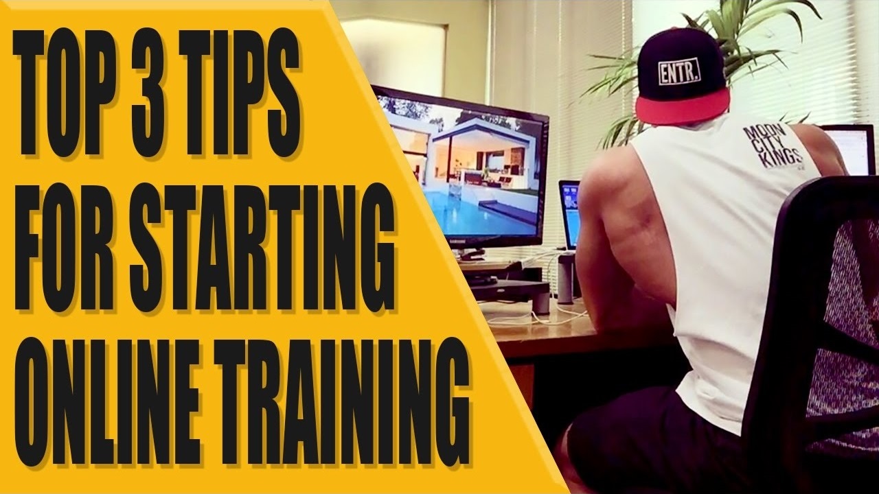 Top 3 tips for starting Online Training