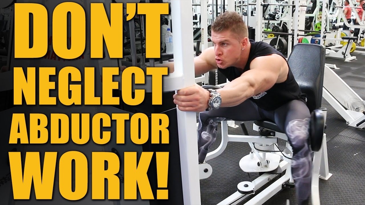 Dont neglect your Abductor Work