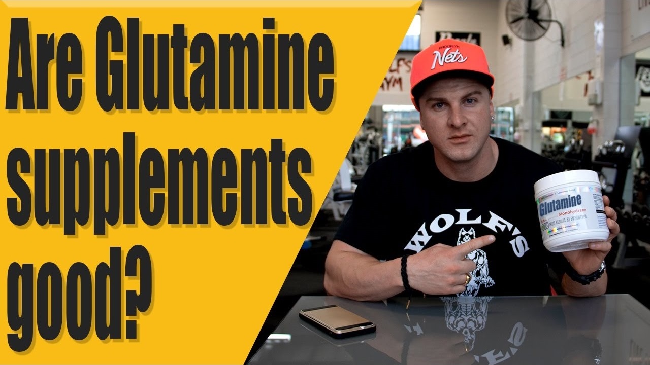 Are Glutamine supplements good