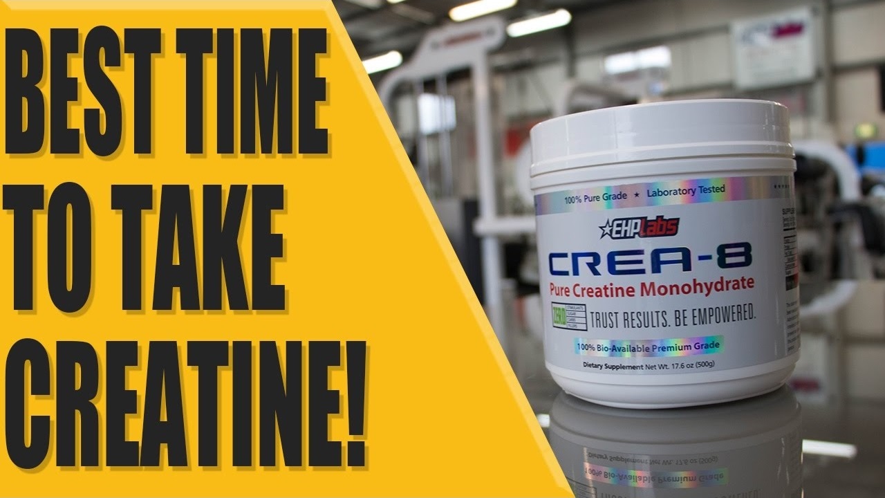 Best time to take creatine