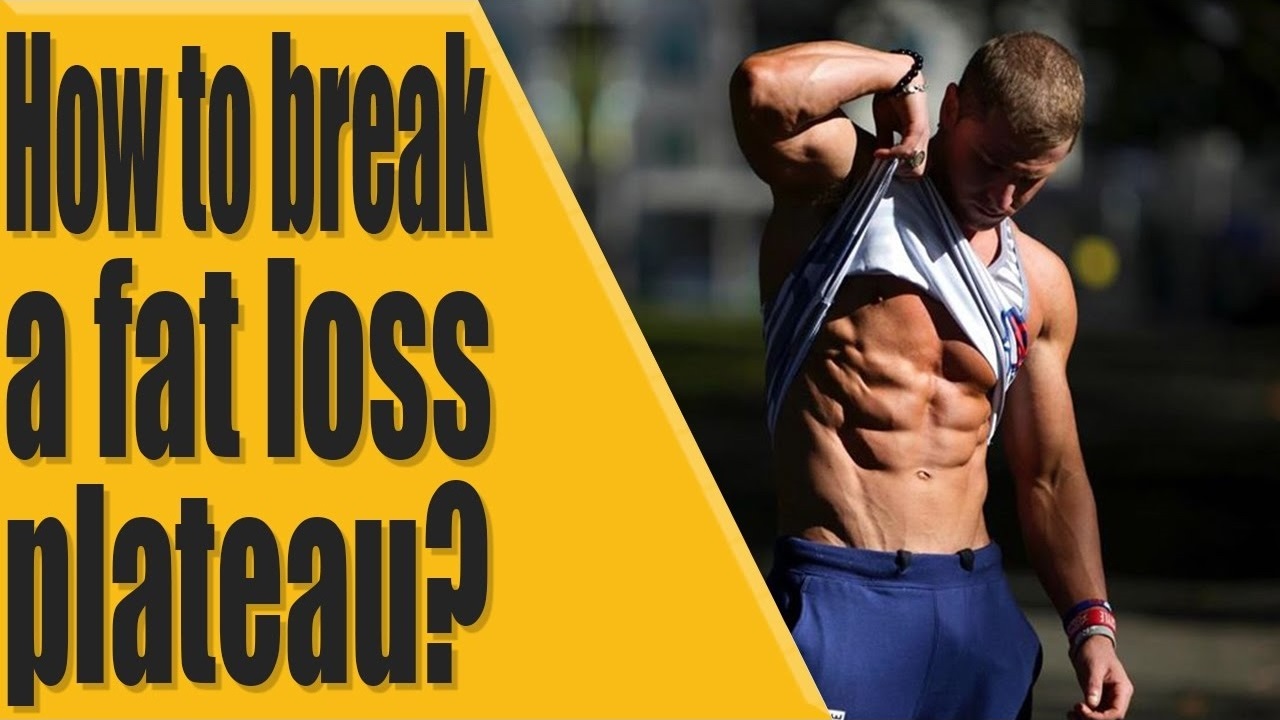 How to break a fat loss plateau