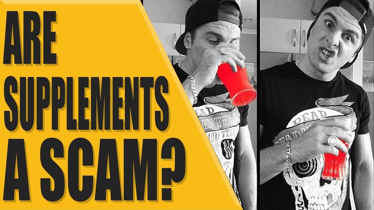 Are supplements a SCAM