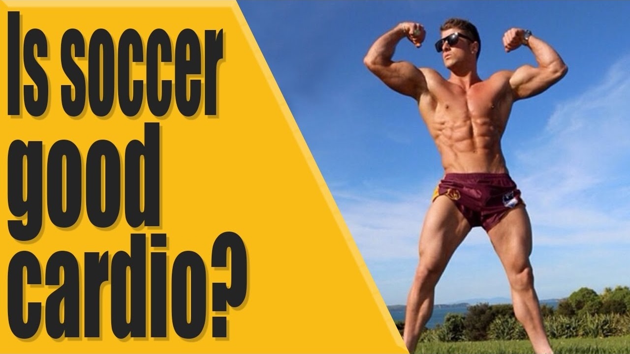 Is soccer good cardio