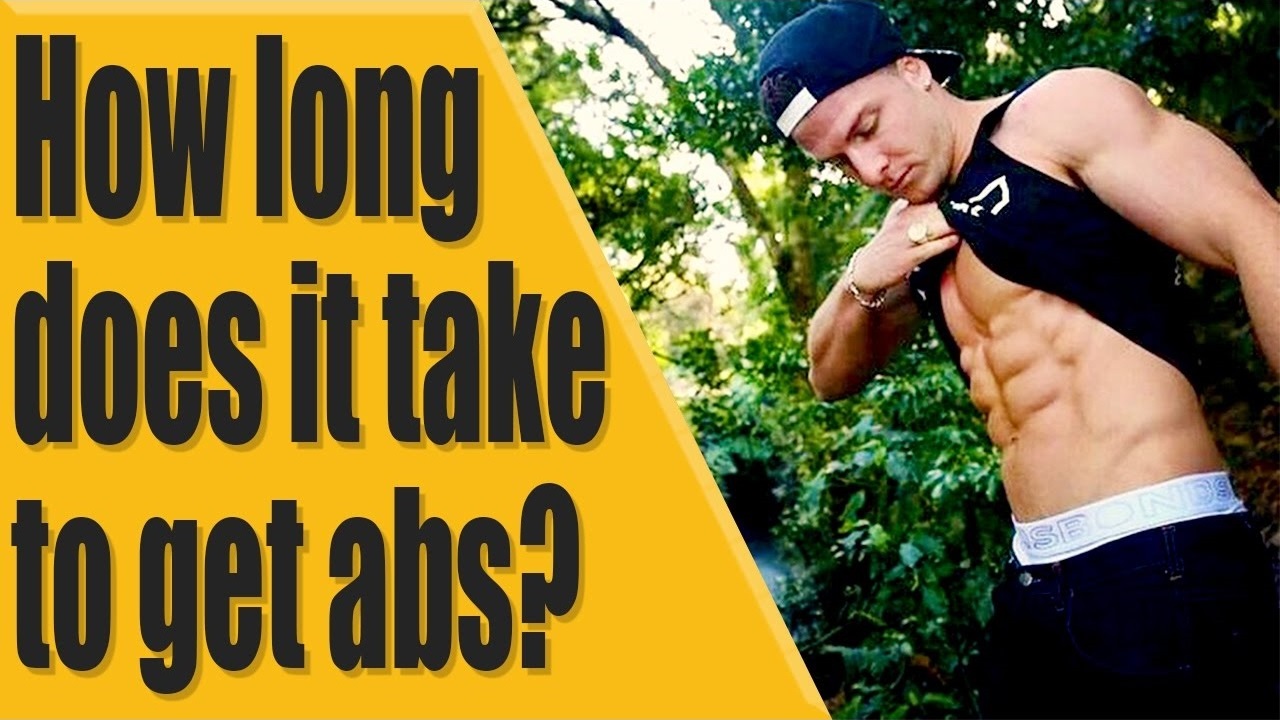 How long does it take to get abs