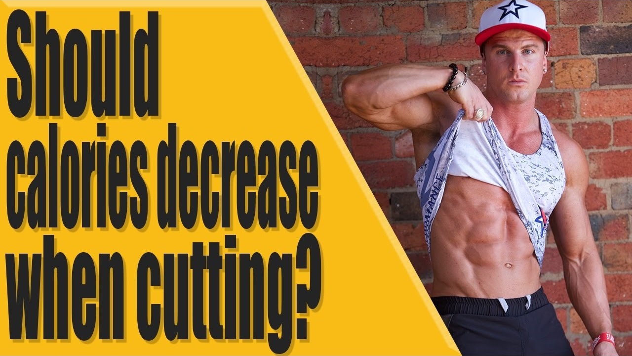 Should calories decrease when cutting