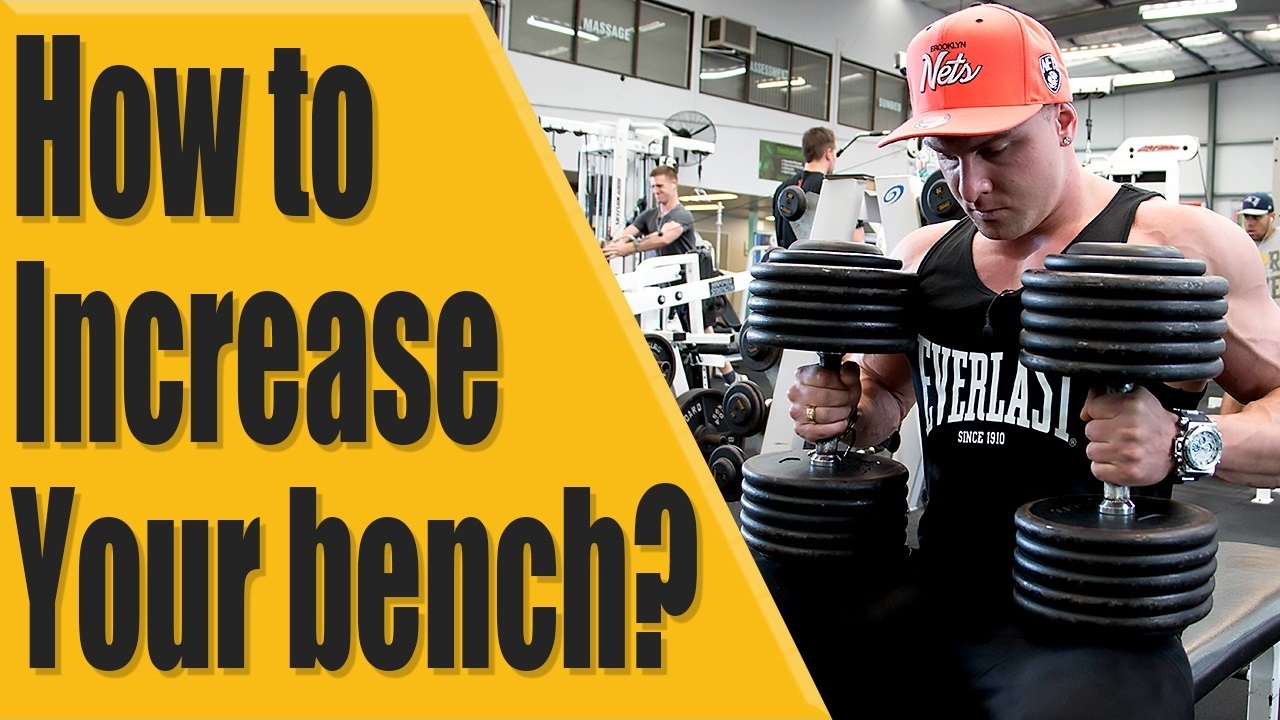 How to increase your bench