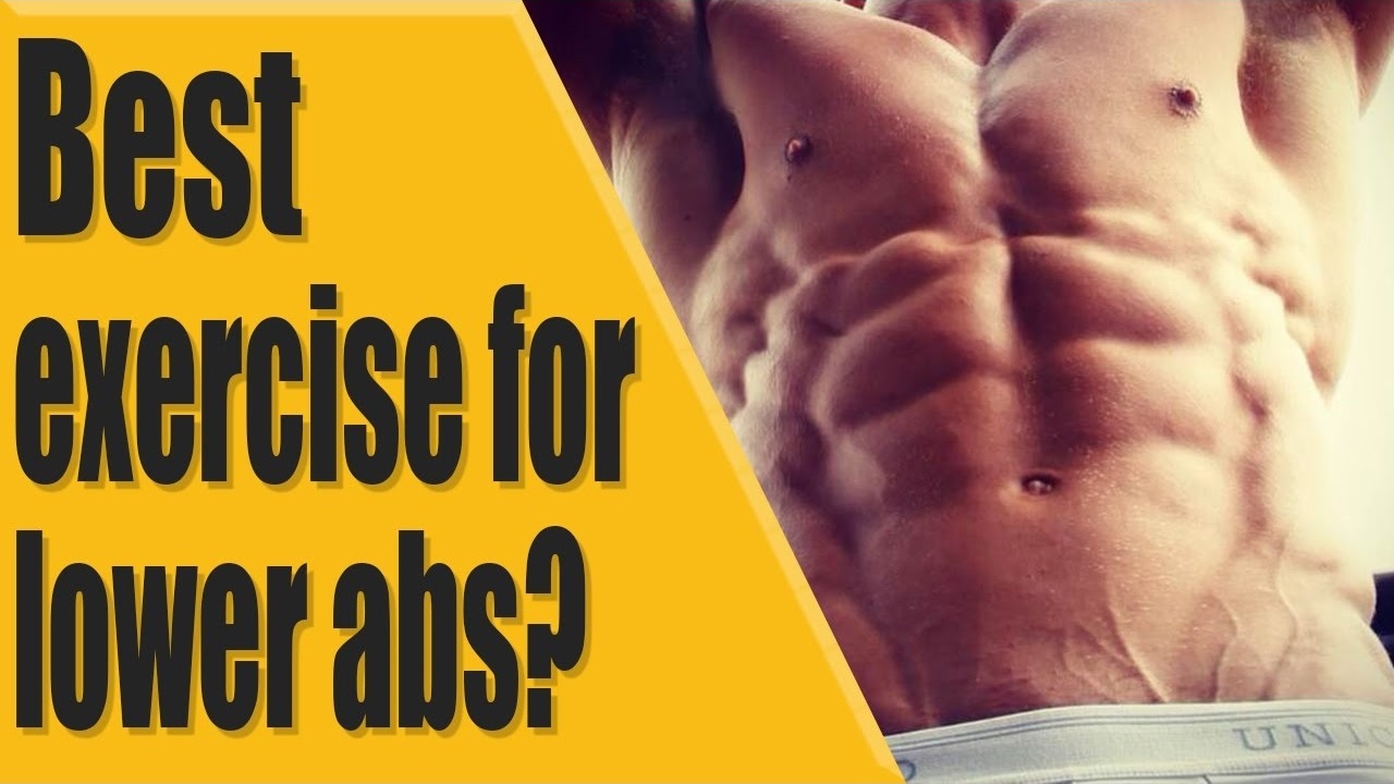 Best exercise for lower abs