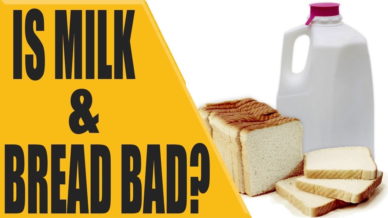 Is milk & bread bad