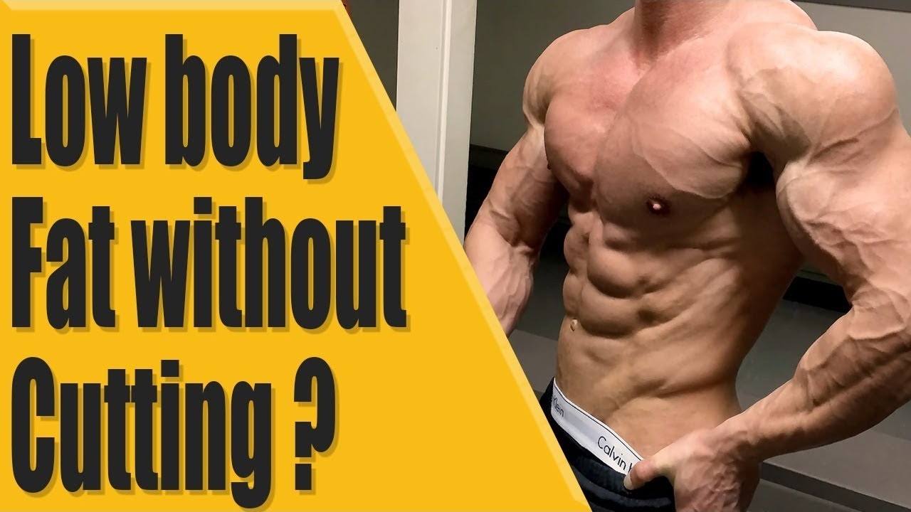 How to stay at low body fat without cutting