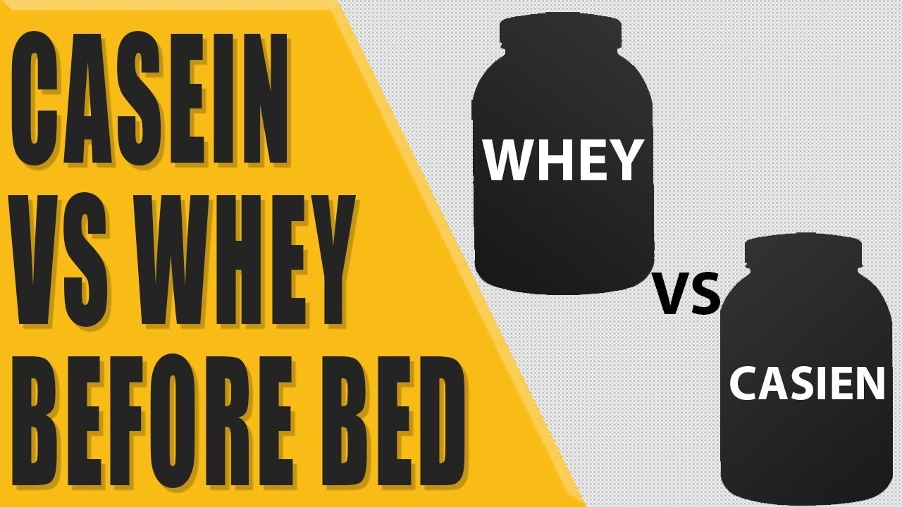 Casein VS Whey before bed