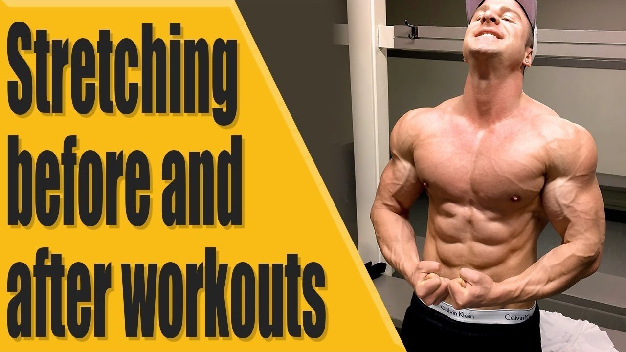 Stretching before after workouts