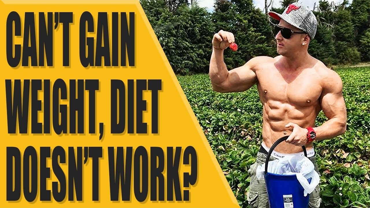 Cant gain weight diet doesnt work