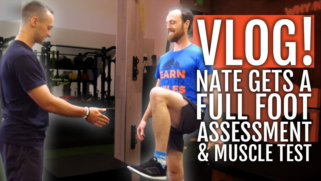 VLOG Nate Gets A Foot Assessment Muscle Test Injury Analysis For Runners