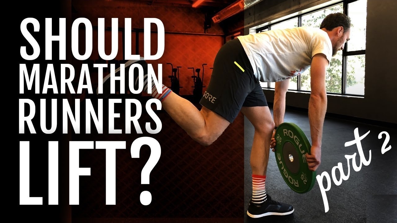 Should Marathon Runners Lift Weights Part 2