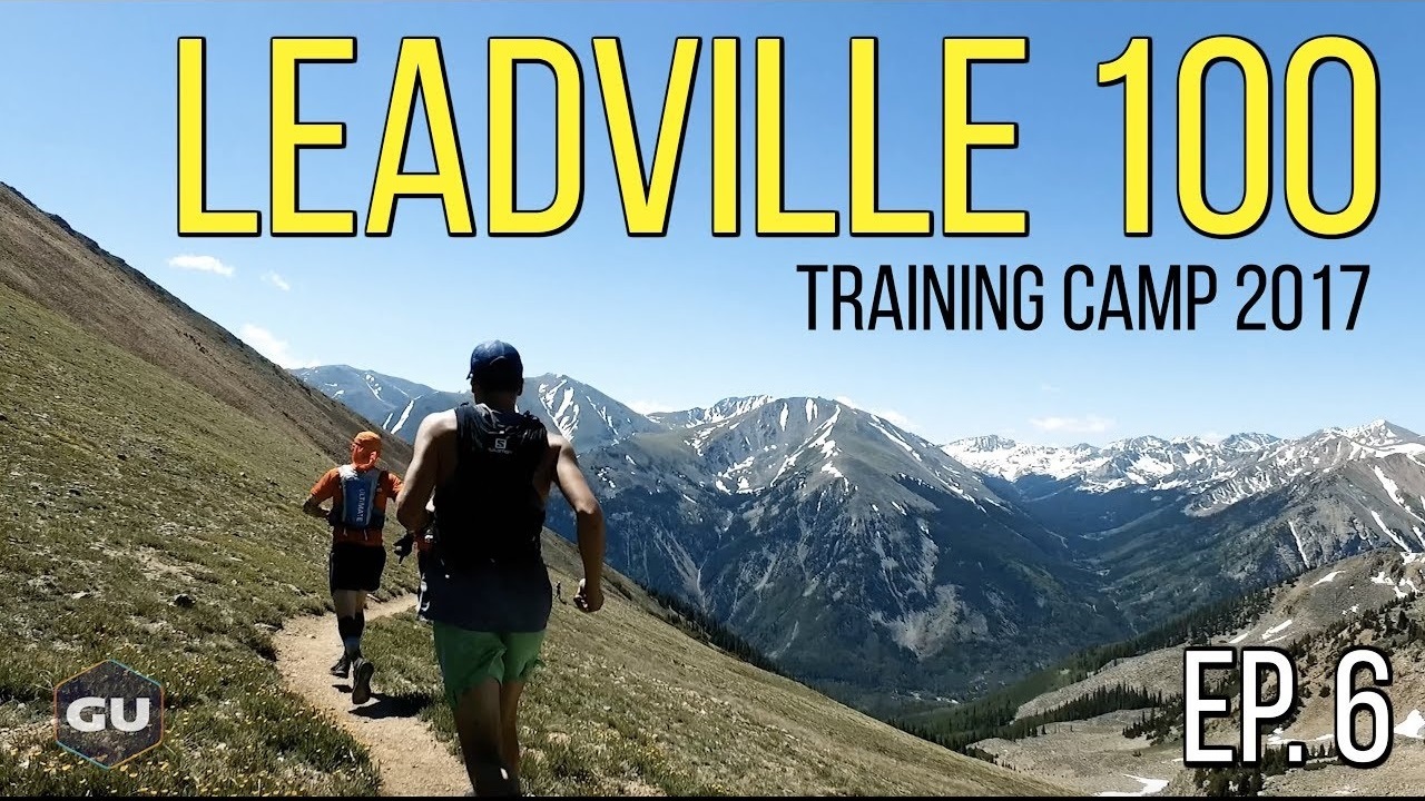 Grit Leadville 100 Training Camp Tunnel Vision Ep 6