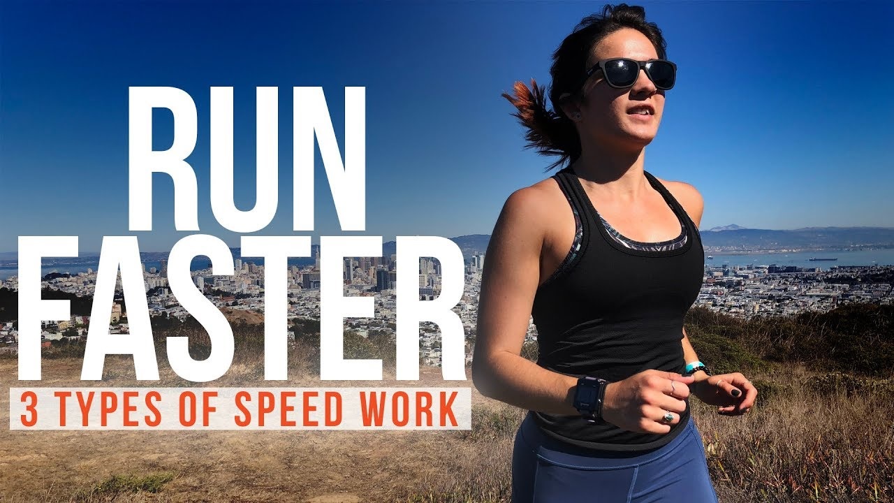 How To Run Faster 3 Types of Speed Work