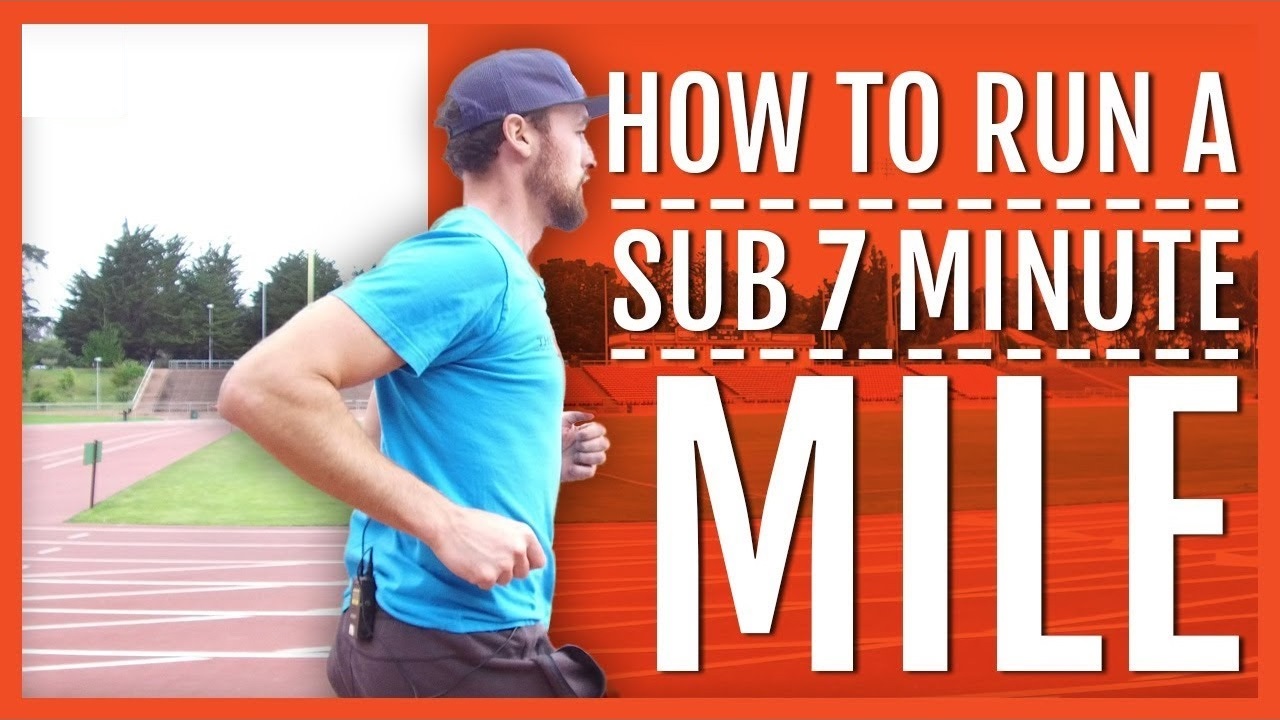 How To Run A Sub 7 Minute Mile