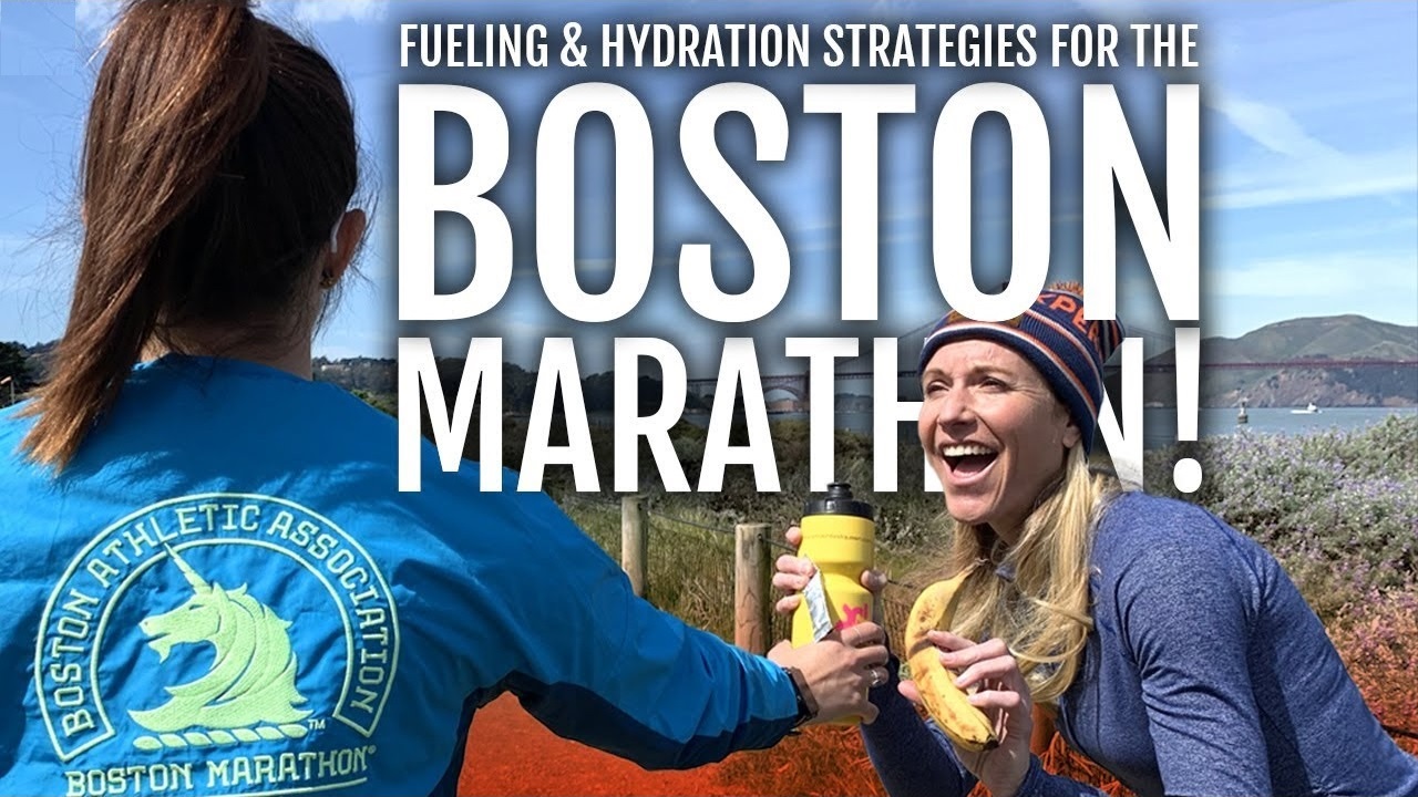 Fueling and Hydration Strategy for the Boston Marathon