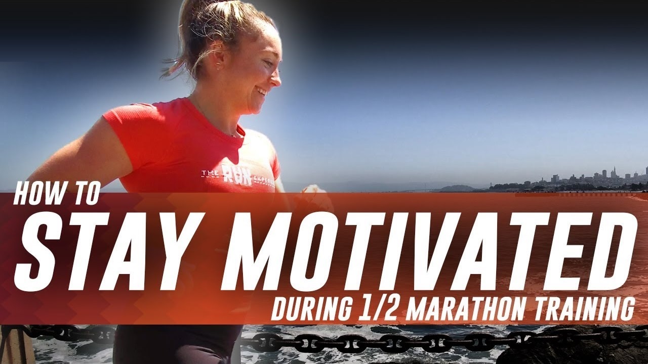 Half Marathon Training How To Stay Motivated