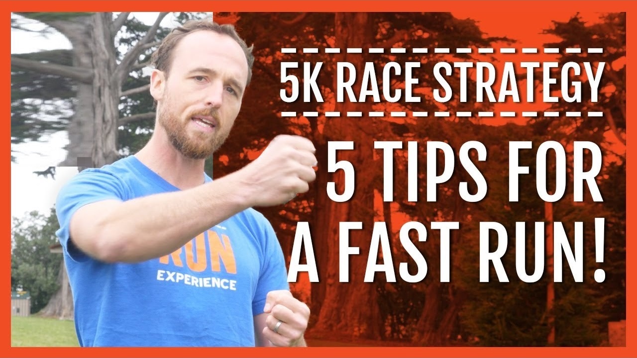 5K Race Strategy 5 Tips For A Fast Run