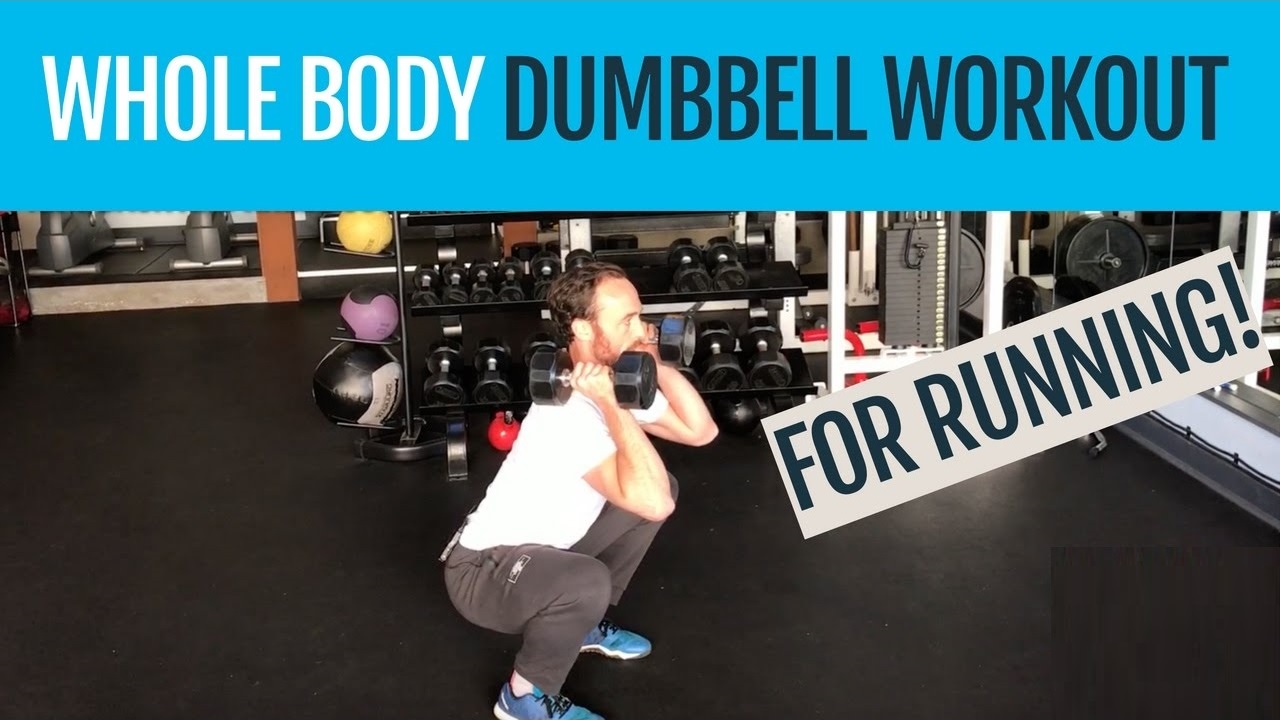 Whole Body Dumbbell Strength Training Workout For Running