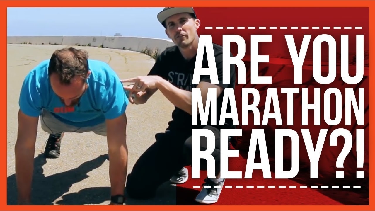 Ready to train for your FIRST Marathon Take the STRENGTH test