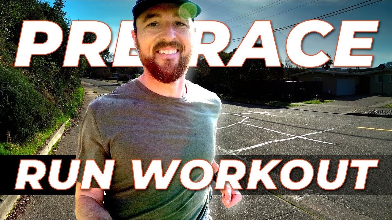 Pre Race Run Workout | The Last Workout Before Your Big Race