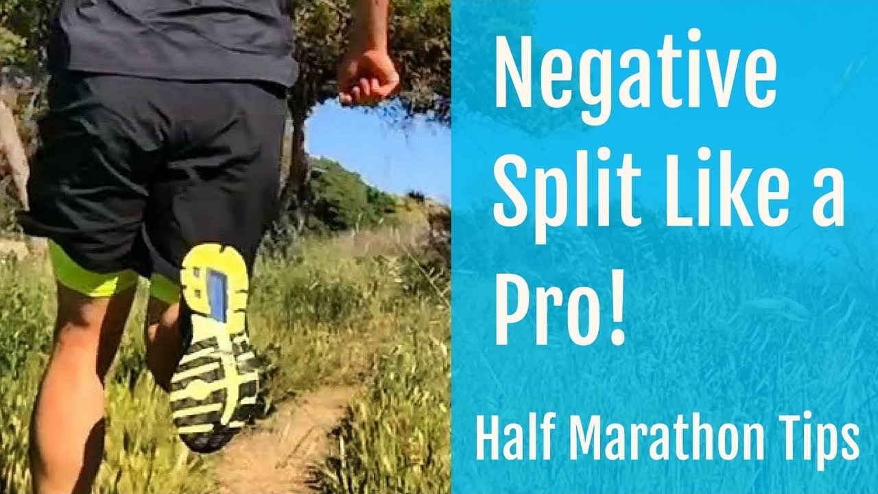 Half Marathon Tips How to Negative Split Like a Pro