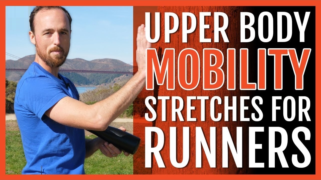 3 Upper Body Mobility Stretches For Runners
