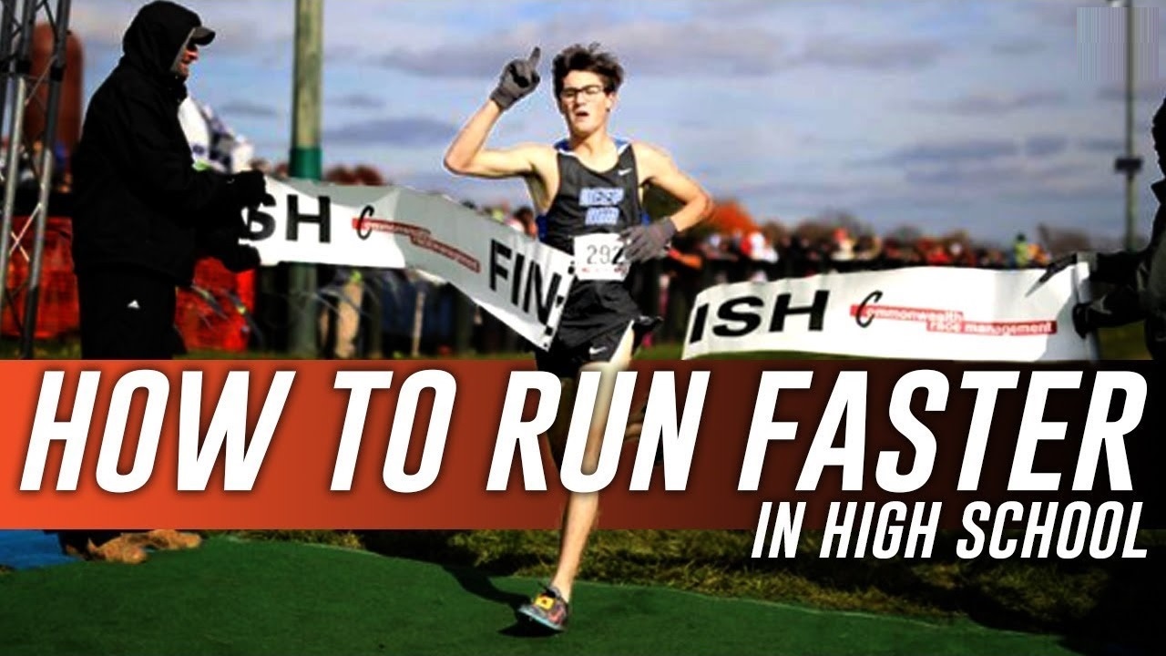 How to Run Faster in High School