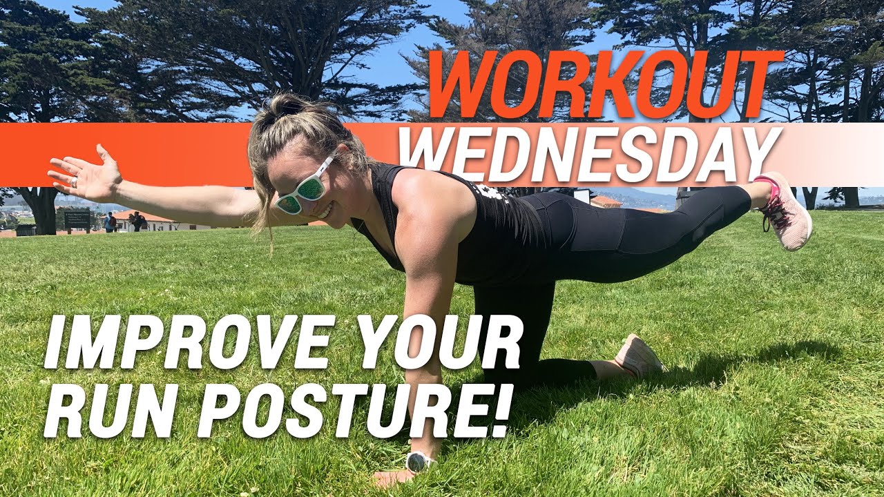 Workout Wednesday Improve Your Run Posture