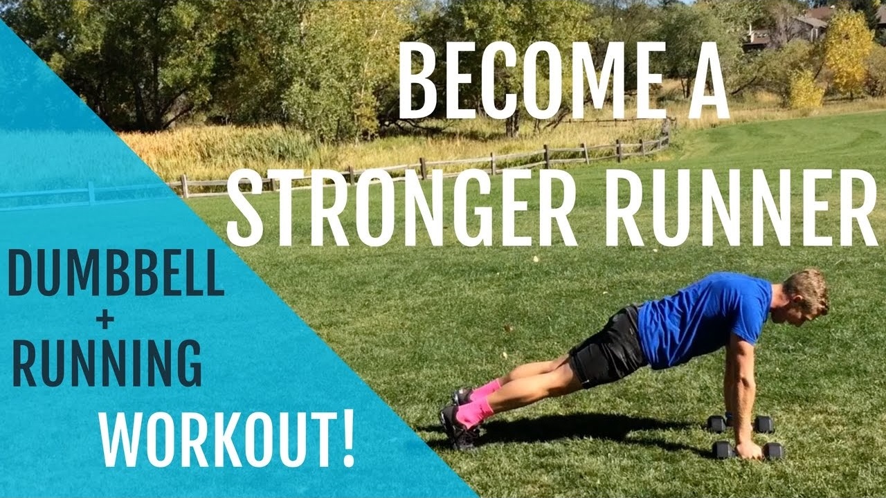 Strength Training for Running Try this Dumbbell Running Workout