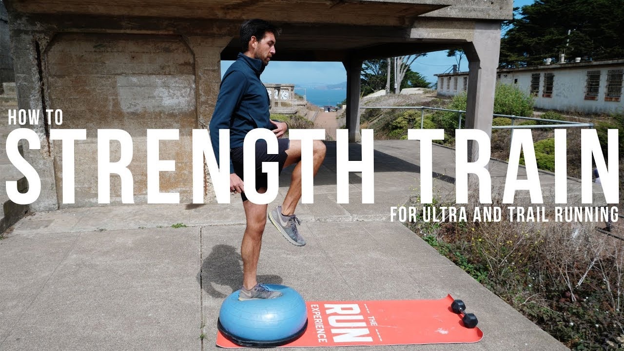 How to Strength Train for Ultra Trail Running