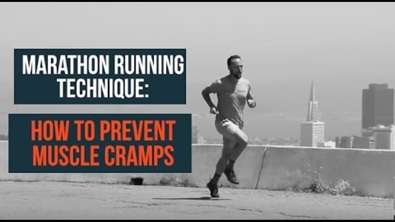 Marathon Running Technique How to Prevent Muscle Cramps